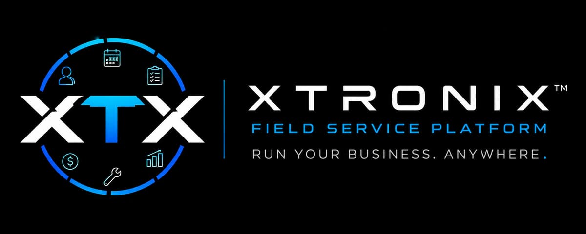 XTRONIX Field Service Platform. Run Your Business. Anywhere.